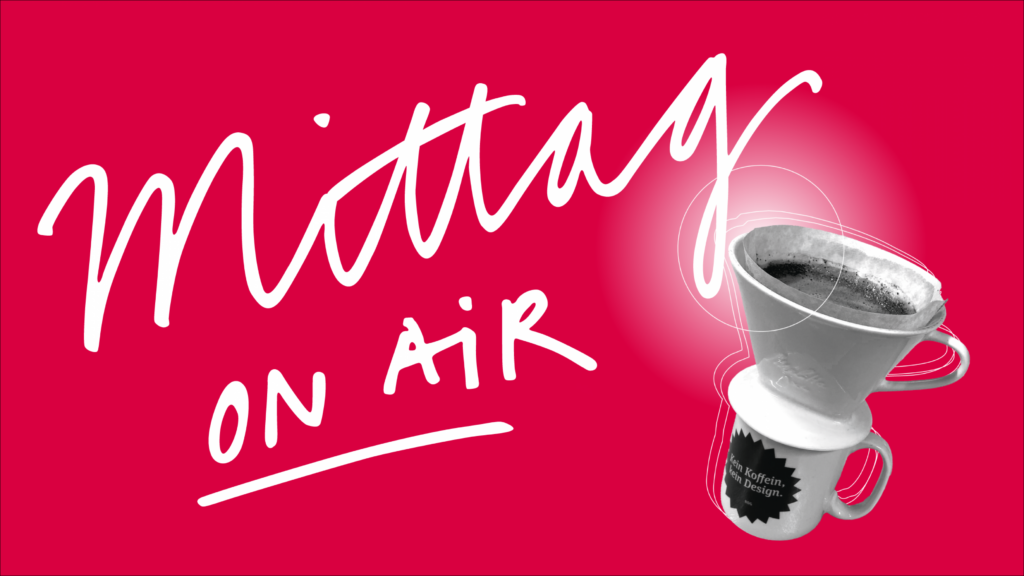 Handletterin „Mittag on air“ und daneben eine freigestellte Kaffeetasse mit Porzellanfilter.